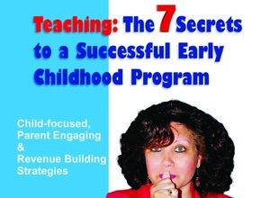 Teaching 7 Secrets to a Successful Early Childhood Program